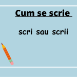 cum se scrie corect