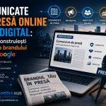 Comunicate de presă online și PR digital: cum îți construiești reputația brandului în era Google